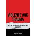 Violence & Trauma: Healing South Sudanese, Families and Communities