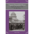 Virginia's Remarkable Women: Daughters, Wives, Sisters, and Mothers Who Shaped History