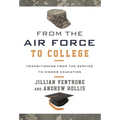 From the Air Force to College: Transitioning from the Service to Higher Education