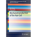 Mechanotransduction of the Hair Cell