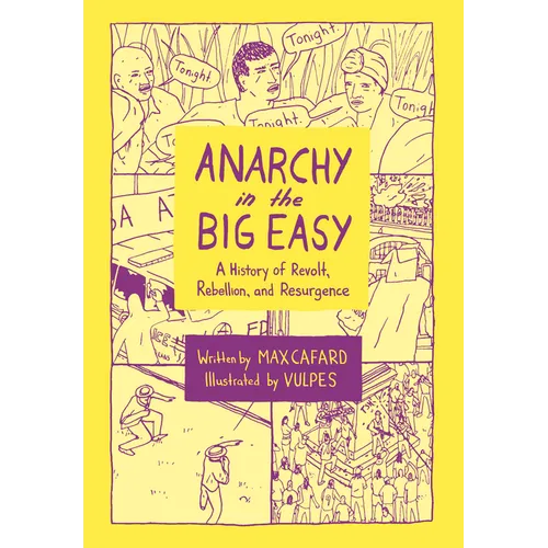 Anarchy in the Big Easy: A History of Revolt, Rebellion, and Resurgence