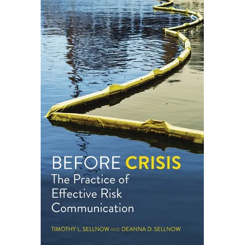 Before Crisis: The Practice of Effective Risk Communication