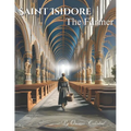 Saint Isidore The Farmer: By Oremus Celestial