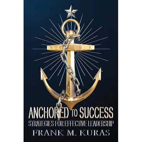 Anchored to Success: Strategies for Effective Leadership