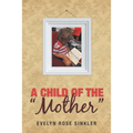 A Child of the "Mother"