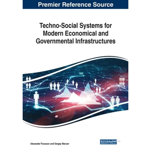 Techno-Social Systems for Modern Economical and Governmental Infrastructures