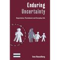 Enduring Uncertainty: Deportation, Punishment and Everyday Life