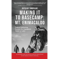 Making It to Basecamp: Mt. Enimacaldo: Federal Contracting Exposes the Unprepared. Sooner or Later
