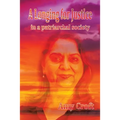 A Longing for Justice: In a Patriarchal Society