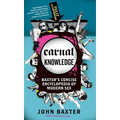 Carnal Knowledge: Baxter's Concise Encyclopedia of Modern Sex