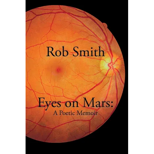 Eyes on Mars: A Poetic Memoir