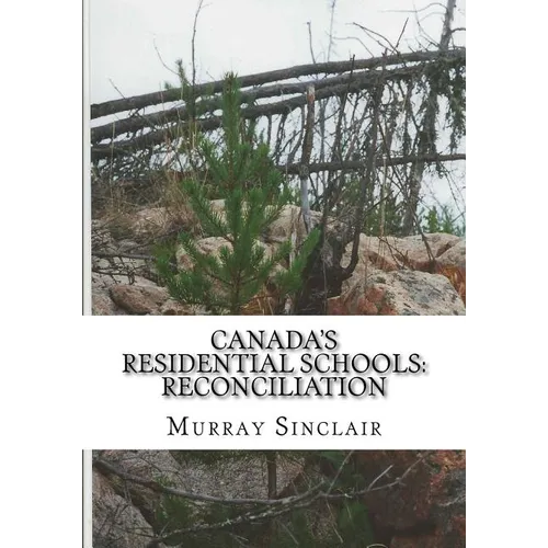 Canada's Residential Schools: Reconciliation