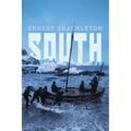 South: Shackleton's Last Expedition (Illustrated)