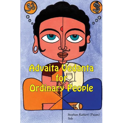 Advaita Vedanta For Ordinary People