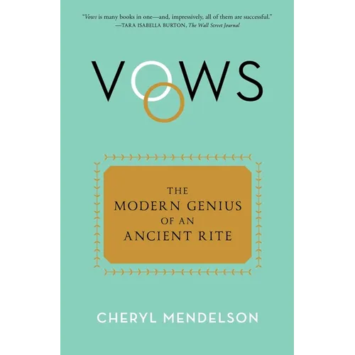 Vows: The Modern Genius of an Ancient Rite