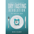 Dry Fasting Revolution