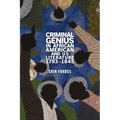 Criminal Genius in African American and Us Literature, 1793-1845