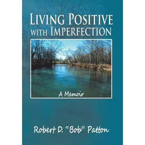 Living Positive with Imperfection: A Memoir