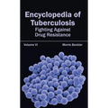 Encyclopedia of Tuberculosis: Volume VI (Fighting Against Drug Resistance)