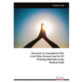 Research on Amorphous Poly (Aryl Ether Ketone) and Its 3D Printing Materials in the Medical Field
