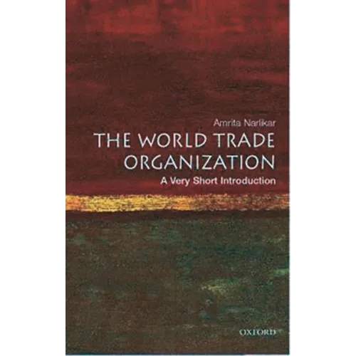 The World Trade Organization: A Very Short Introduction