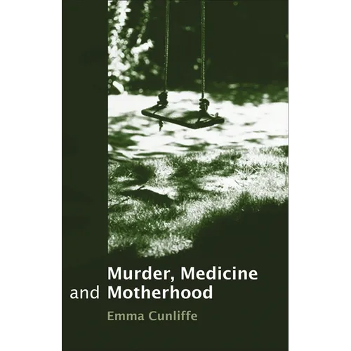 Murder, Medicine and Motherhood