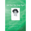 Girl, Don't You Jump Rope!: A Memoir