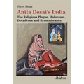 Anita Desai's India: The Religious Plague, Holocaust, Decadence and Remembrance