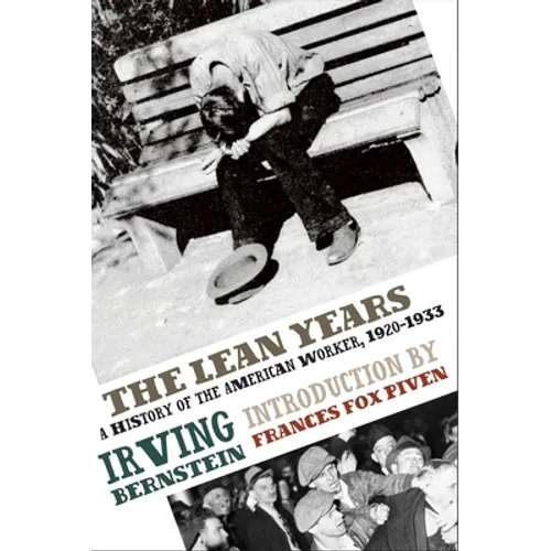 The Lean Years: A History of the American Worker, 1920-1933