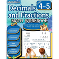 Decimals and Fractions Math Workbook 4th and 5th Grade: Fractions and Decimals Grade 4-5, Operations with Decimals and Fractions, Fractions Word Probl