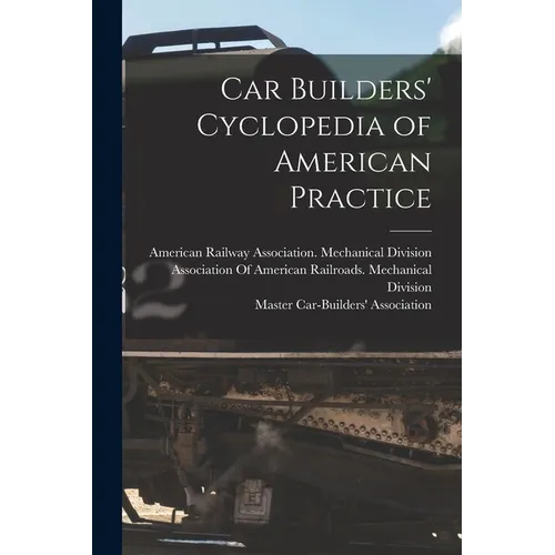 Car Builders' Cyclopedia of American Practice