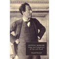 Gustav Mahler: Songs and Symphonies of Life and Death. Interpretations and Annotations