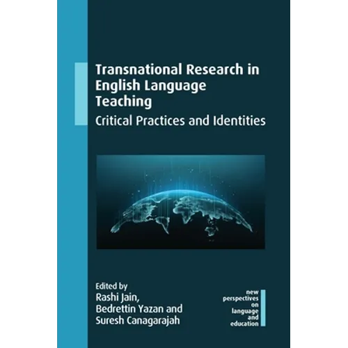 Transnational Research in English Language Teaching: Critical Practices and Identities
