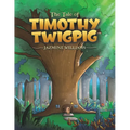 The Tale of Timothy Twigpig