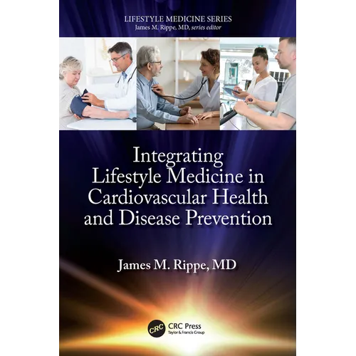 Integrating Lifestyle Medicine in Cardiovascular Health and Disease Prevention