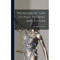 Problems of Law, Its Past, Present, and Future