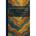 Boswell on the Grand Tour: Germany and Switzerland