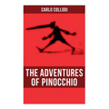 The Adventures of Pinocchio: Illustrated