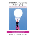 Turnaround Artists: A True-Story about Creating Great Workplace Culture in 11 Steps