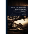 The Scots Worthies, Revised By W.h. Carlaw