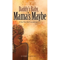 Daddy's Baby, Mama's Maybe: I Am Not My Conception