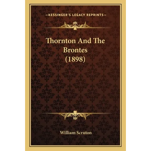 Thornton And The Brontes (1898)