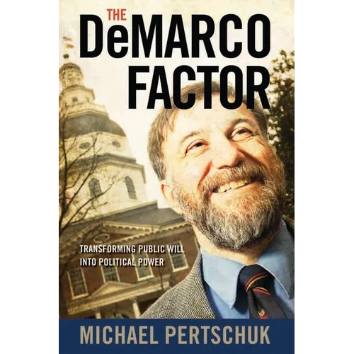 The DeMarco Factor: Transforming Public Will into Political Power