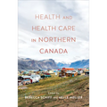Health and Health Care in Northern Canada