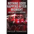Nothing Good Happens After Midnight: Confessions Of A 911 Dispatcher