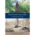 The Denmark Vesey Affair: A Documentary History