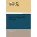 Voyages of Samuel de Champlain - Volume 01