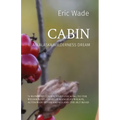 Cabin: An Alaska Wilderness Dream