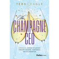 The Champagne CEO: A Sparkling Journey of Success Through Courage, Confidence, and Collaboration