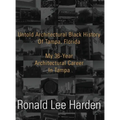 Untold Architectural Black History of Tampa, Florida: My 36-Year Architectural Career in Tampa